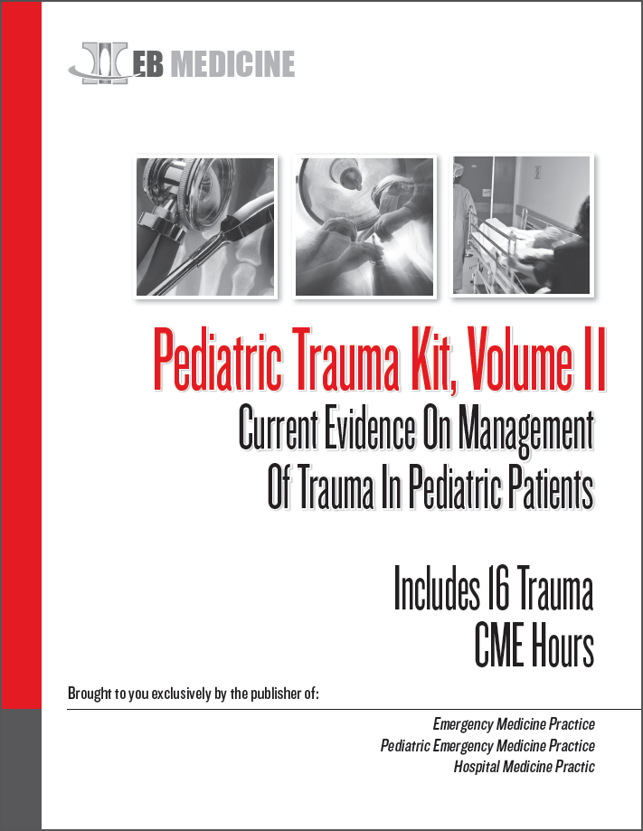 Pediatric Trauma Kit, Volume I: Current Evidence On Management Of Trauma In Pediatric Patients (Trauma CME)